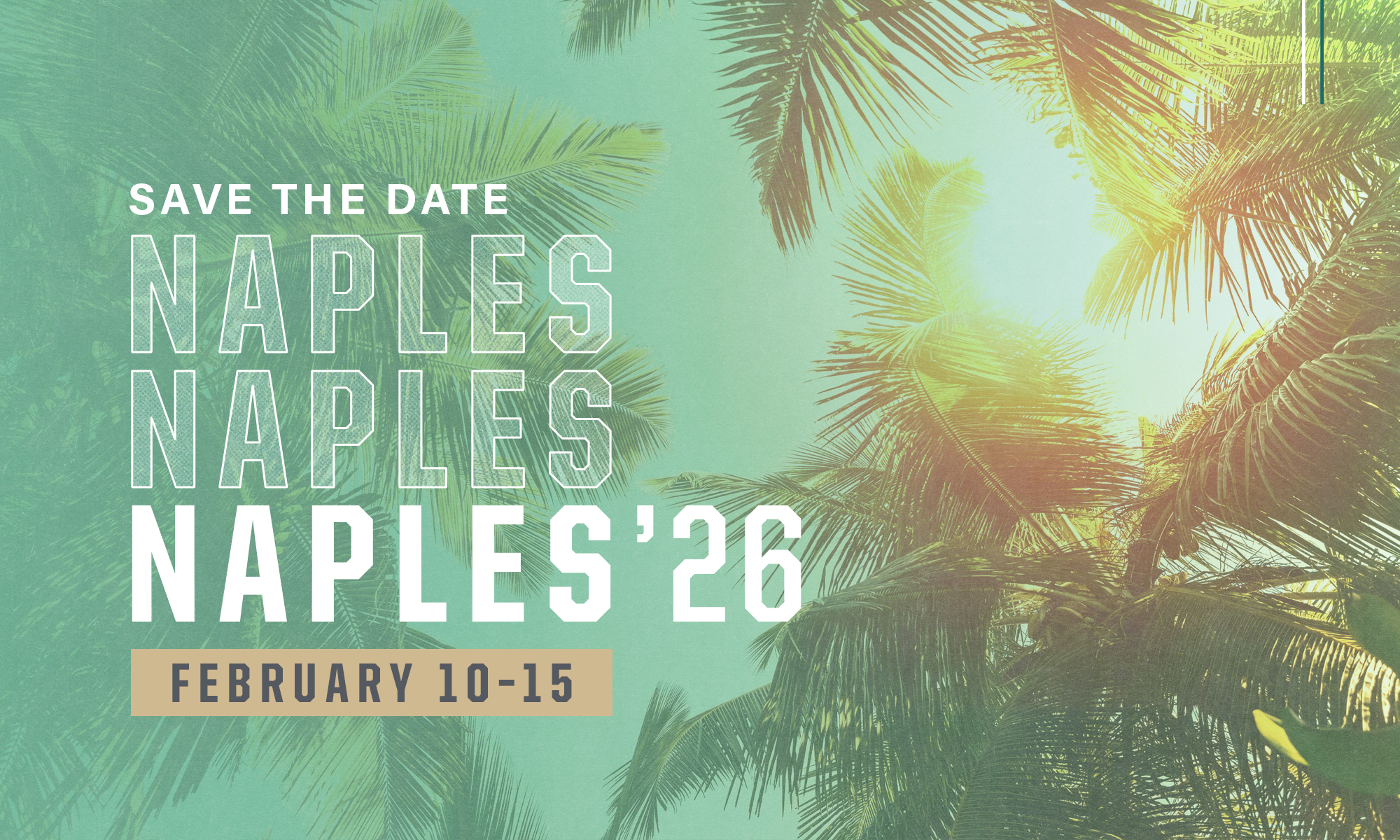 Save The Date Naples '26. February 10-15